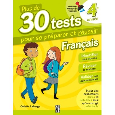 Plus de 30 tests pour se préparer et réussir ! - 4e année - Français